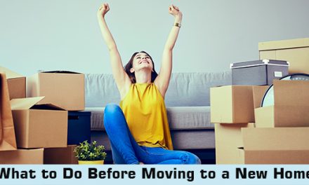What to Do Before Moving to a New Home: 10 Must-Do Tasks